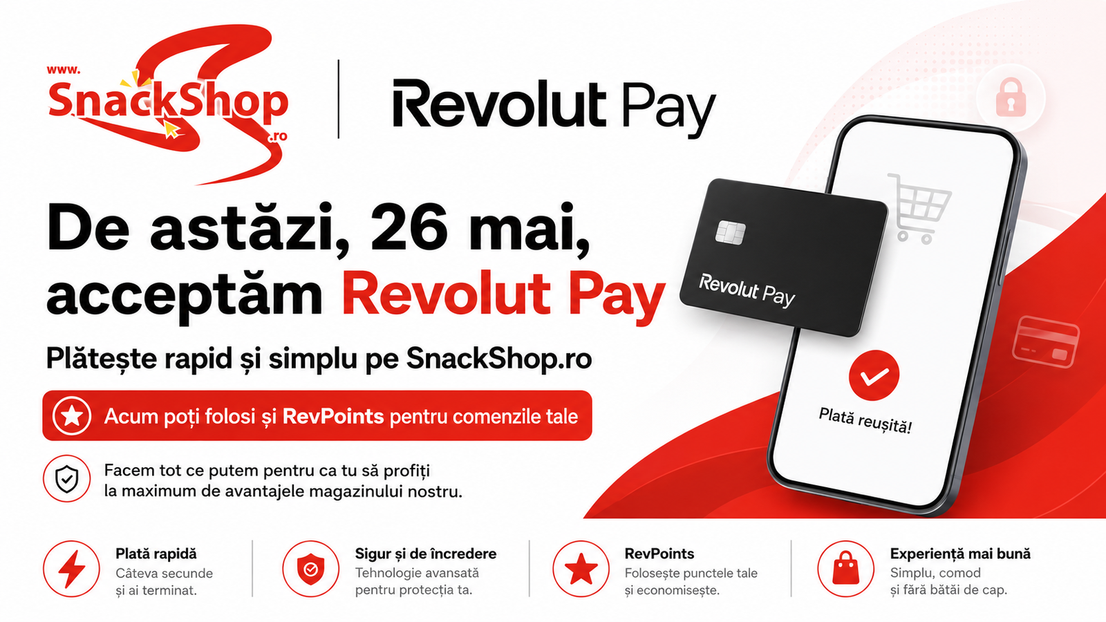 De astăzi, 26 mai, acceptăm Revolut Pay pe SnackShop.ro